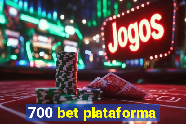 700 bet plataforma